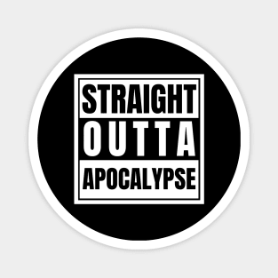 Straight Outta Apocalypse Magnet